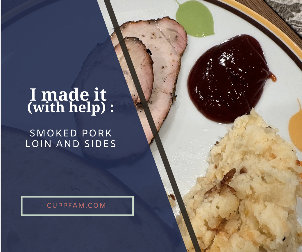 Dinner : Smoked Pork Loin
